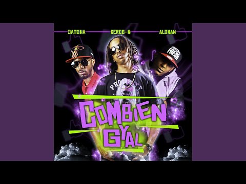 Combien gyal (feat. Datcha Dollar'z, Aloman)
