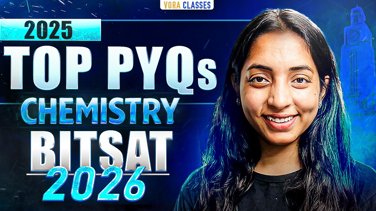 Top 50 PYQs of BITSAT 2025 | BITSAT preparation | BITSAT Chemistry Strategy