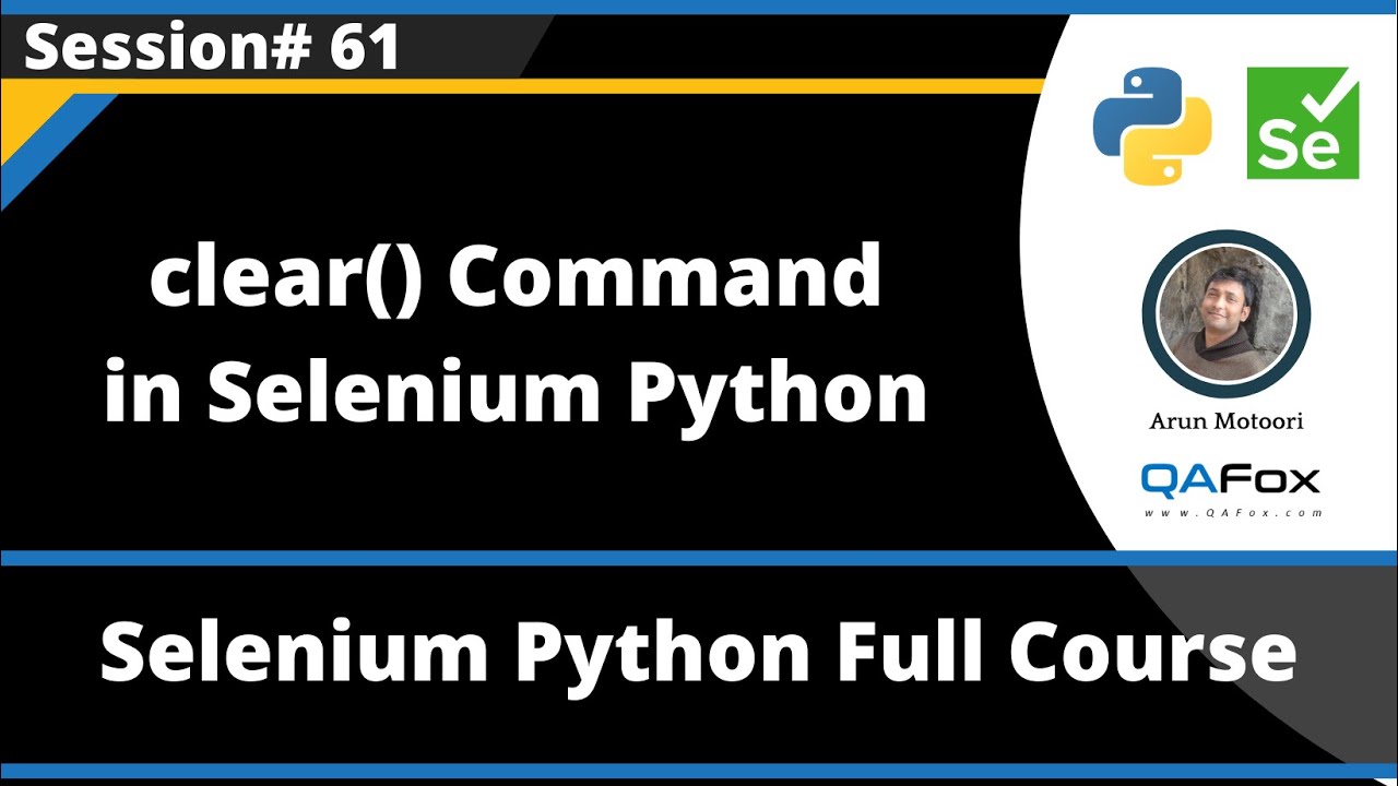 clear() Command in Selenium Python (Session 61)