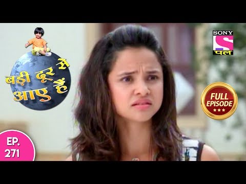 Badi Door Se Aaye Hain - Full Episode 271 - 19th December, 2017