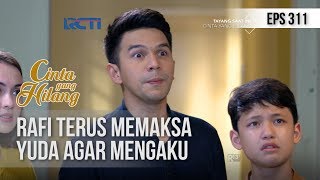 Download lagu CINTA YANG HILANG - Rafi Terus Memaksa Yuda Agar Mengaku [15 DESEMBER 2018] mp3