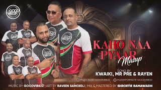 Download lagu KAHO NAA PYAAR MASUP || GOODVIBEZZ mp3