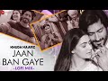 Jaan Ban Gaye LoFi Mix Khuda Haafiz Vidyut Jammwal Shivaleeka O DJ Raahul Pai Deejay Rax