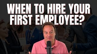 When to Hire Your First Employee? (The "I'ma" Mentality Trap) - Part I