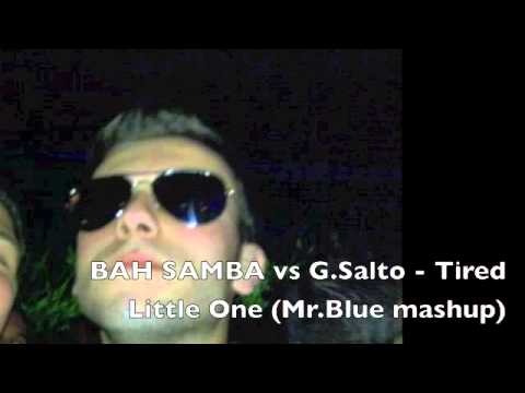 Bah Samba VS Gregor Salto - Tired little one (Mr.Blue Concept)
