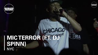 Mic Terror (ft. DJ Spinn) Boiler Room NYC Live Set