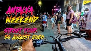 Antalya City Weekend Street Evening Tour 30 August 2026 #antalya #stre