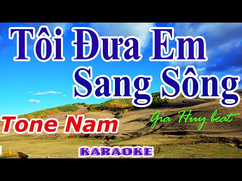 Karaoke - Tôi Đưa Em Sang Sông  - Tone Nam - Nhạc Sống - gia huy beat