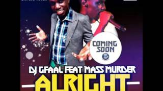 DJ Gfaal - Alright ft Mass Murder (Gambian Music)