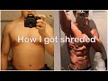 HOW TO GET SHREDDED | My Top Weight-Loss Tips