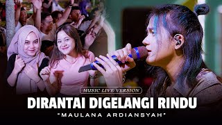 Download lagu Maulana Ardiansyah - Dirantai Digelangi Rindu (Live Ska Reggae) mp3