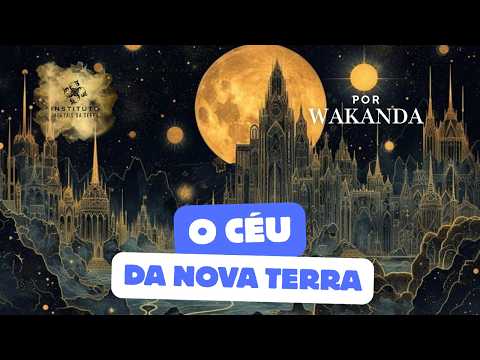 O céu da Nova Terra | A lua cheia no eixo sabático - por Wakanda