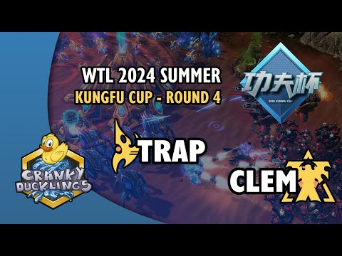 Trap vs Clem - PvT | WTL 2024 Summer: KungFu Cup Round 4 | Open StarCraft 2 Tournament