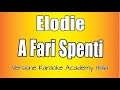 Elodie A Fari Spenti Versione Karaoke Academy Italia
