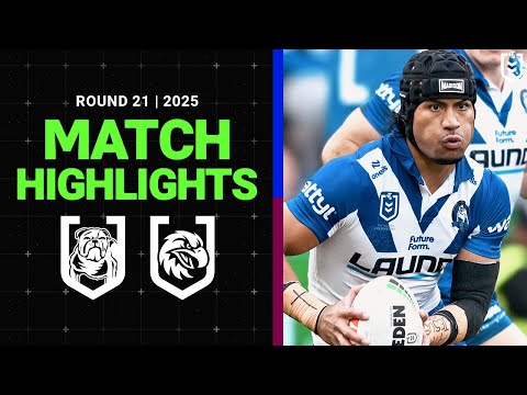 NRL Highlights | 2025 NRL Match Highlights | Bulldogs v Sea Eagles | Round 21