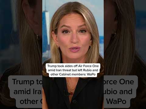 Trump took aides off Air Force One amid Iran threat but left Rubio and other Cabinet members: WaPo