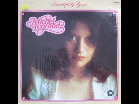 Michel Legrand "Beautifully Yours" - Full Album, recorded from vinyl