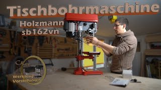 Tischbohrmaschine - Holzmann SB162VN_Werkzeugvorstellung - Ständerbohrmaschine