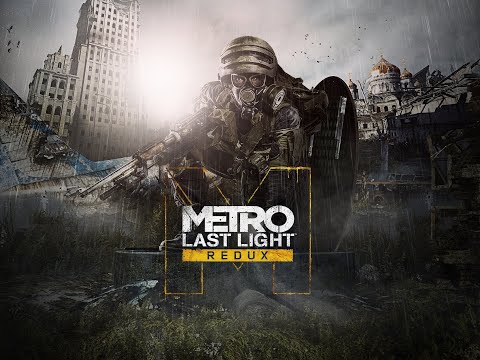 Metro Last Light REDUX Walkthrough Part 23
