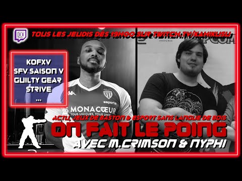 OFLP avec M.Crimson & Nyphi : debrief Guilty Gear Strive et SFV Saison V