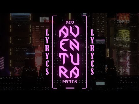 MOONKEY X NEO PISTEA - AVENTURA (Lyrics/Letra Oficial)