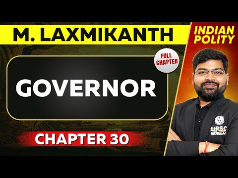 Governor FULL CHAPTER | Indian Polity Laxmikant Chapter 30 | UPSC Preparation ⚡