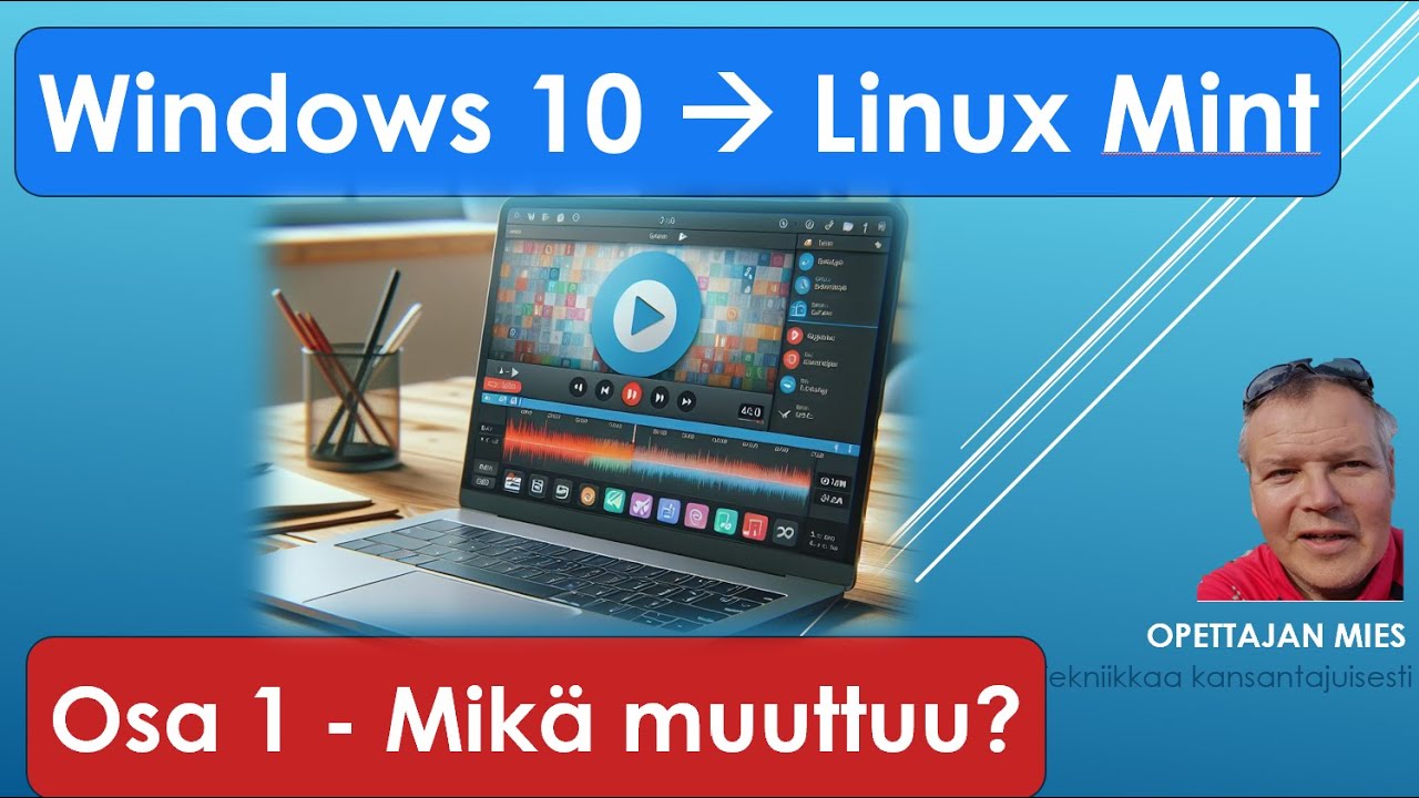 Windows 10 tuki loppuu - jos vaihdat Linux Minttiin, mikä muuttuu? (osa 1)