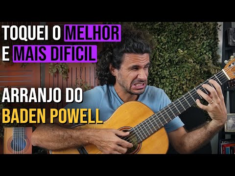 O arranjo MAIS DIFÍCIL de Baden Powell - A LENDA DO ABAETÉ