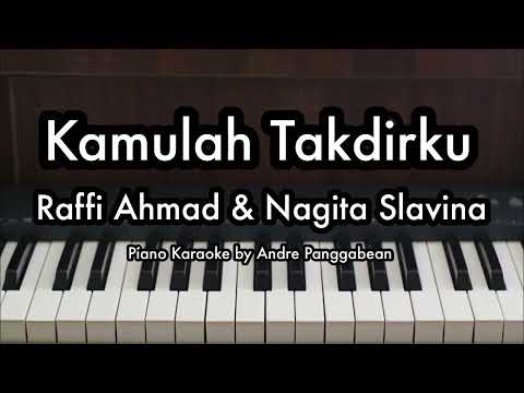 Kamulah Takdirku - Raffi Ahmad & Nagita Slavina | Piano Karaoke by Andre Panggabean