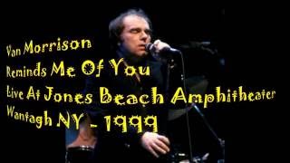 Van Morrison - Reminds Me Of You