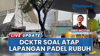 Atap Lapangan Padel Ambruk, DPRD DKI Minta Dinas Cipta Serius Bertanggung Jawab