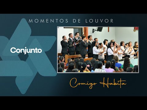Comigo Habita - Conjunto | Tabernáculo - Anápolis - GO