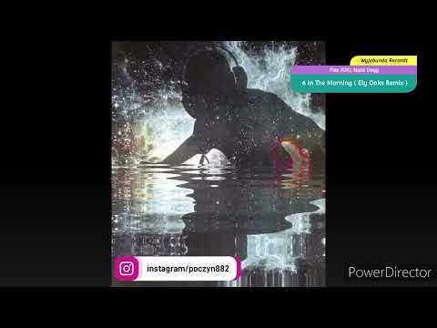 Flex (UK ), Nate Dogg - 6 In the morning (Ely Oaks Remix )