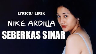Download lagu Nike Ardilla - Seberkas Sinar ( Lyrics ) |  Lirik Lagu mp3