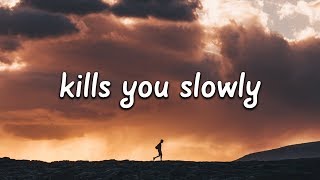 The Chainsmokers - Kills You Slowly (Lyrics)