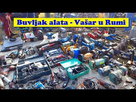Buvljak alata ✨ Vašar u Rumi 𝄰