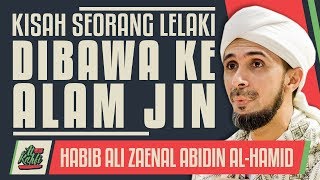 Download lagu Habib Ali Zaenal Abidin - Kisah Lelaki Dibawa Ke Alam Jin #alkahfiproduction mp3