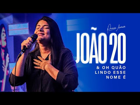 JOÃO 20 + OH QUÃO LINDO ESSE NOME É | DAMARIS ANDRADE (COVER)