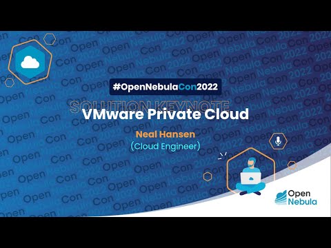 OpenNebulaCon2022 - SOLUTION KEYNOTE - VMware Private Cloud