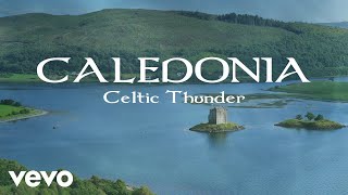 Celtic Thunder - Caledonia (Lyric Video)