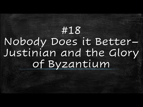 Cain Course World History #18: Nobody Does it Better - Justinian and the Glory of Byzantium