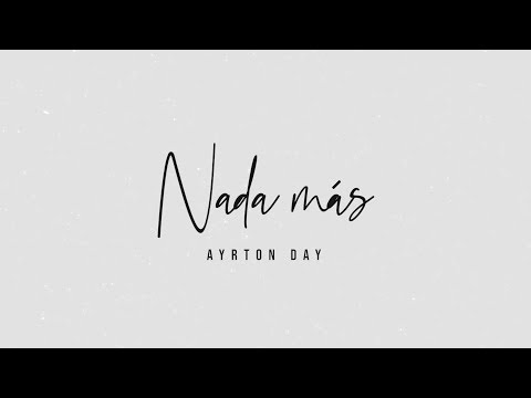 Ayrton Day - Nada Más (Cody Carnes - Nothing Else en español) Lyric Video