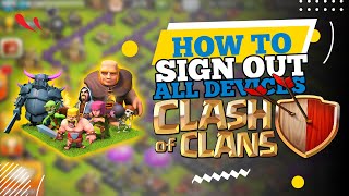 How to Sign Out All Devices on Clash of Clans (COC 2024)
