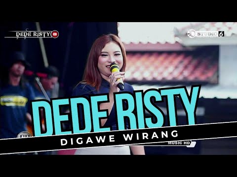 DIGAWE WIRANG Voc DEDE RISTY I LIVE MUSIC " DEDE RISTY " GANJENE PANTURA I