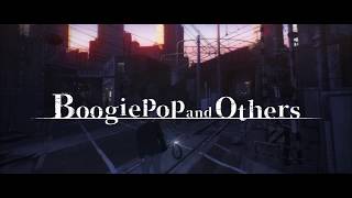 Boogiepop and OthersAnime Trailer/PV Online