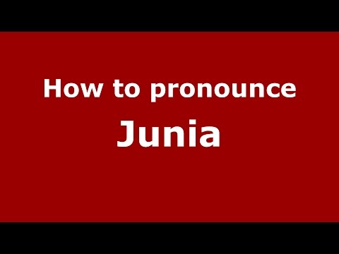 How to pronounce Junia