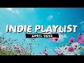 Indie Playlist April 2025