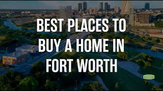 5 Best Places to Buy a Home in Fort Worth