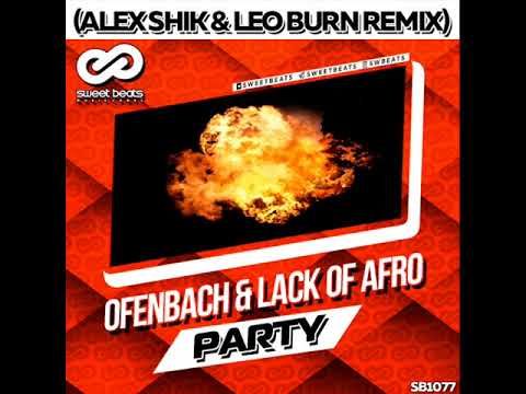 Ofenbach & Lack Of Afro feat. Wax And Herbal T - Party (Alex Shik & Leo Burn Remix) (2018)