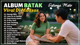Download lagu Satonga Mate ❤️ Dang Adong Labana ❤️ Si Boru Nauli ❤️ Anak Parjalang ❤️ TOP LAGU BATAK HITS VIRAL mp3 Download lagu Satonga Mate ❤️ Dang Adong Labana ❤️ Si Boru Nauli ❤️ Anak Parjalang ❤️ TOP LAGU BATAK HITS VIRAL mp3